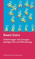 Baseis Extra: Erlauterungen Und Losungen. Apologie: Text Und Ubersetzung 3525265425 Book Cover