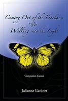 Coming Out of the Darkness & Walking Into the Light: Companion Journal 144994051X Book Cover