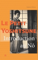 Le Petit Yoshitsune: Introduction au Nô (French Edition) 1689785934 Book Cover