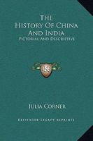 The History of China & India, Pictorial & Descriptive; 1163246611 Book Cover