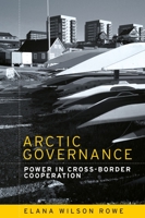 Arctic governance: Power in cross-border cooperation 1526121735 Book Cover