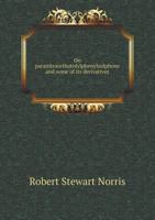 On Paranitroorthotolylphenylsulphone and Some of Its Derivatives 1149495529 Book Cover