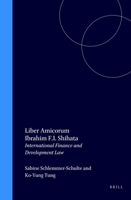 Liber Amicorum Ibrahim F. I. Shihata:International Finance and Development Law 9041114793 Book Cover
