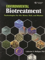 Environmental Biotreatment: Technologies for Air, Water, Soil, and Wastes 0865878900 Book Cover