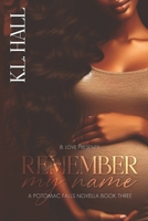 Remember My Name: A Potomac Falls Novella Book Three B0CG8DNPGS Book Cover