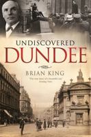 Undiscovered Dundee 1845023382 Book Cover
