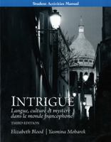 Student Activities Manual for Intrigue: Langue, Culture Et Myst�re Dans Le Monde Francophone 0205741428 Book Cover