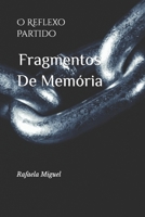 Fragmentos De Memória: O Reflexo Partido (Portuguese Edition) B0GVP3XSZB Book Cover