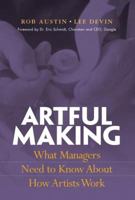 Artful Making: What Managers Need to Know About How Artists Work 0130086959 Book Cover