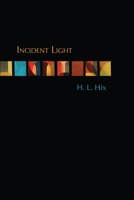Incident Light: poems 0974599514 Book Cover