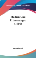 Studien Und Erinnerungen (1906) 1160257132 Book Cover
