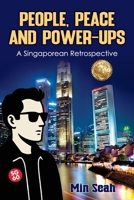 People, Peace and Power-Ups: A Singaporean Retrospective 1923583247 Book Cover