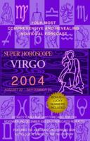 Super Horoscope Virgo 2004 August 22- September 22 0425190277 Book Cover