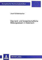 Das Land- Und Forstwirtschaftliche Bildungswesen in Oesterreich: Dokumentation Eines Scheinbar Marginalen Ausbildungssystems 3631449100 Book Cover