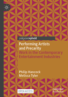 Performing Artists and Precarity: Work in the Contemporary Entertainment Industries 3031661214 Book Cover