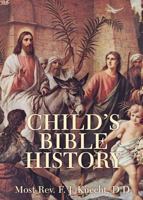 Child's Bible History 0895550059 Book Cover