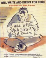 Will Write and Direct for Food 1904915124 Book Cover
