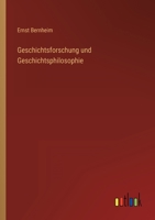 Geschichtsforschung und Geschichtsphilosophie 3368442384 Book Cover