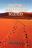 Discipling Middle Eastern Believers 1935434365 Book Cover