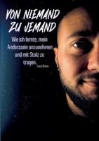 Von Niemand zu Jemand: Wie ich lernte, mein Anderssein anzunehmen und mit Stolz zu tragen. (German Edition) 3695131780 Book Cover