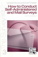 How to Conduct Self-Administered and Mail Surveys (The Survey Kit 3) 0761925627 Book Cover