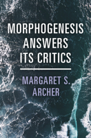 Morphogenesis Answers Its Critics 1009405454 Book Cover