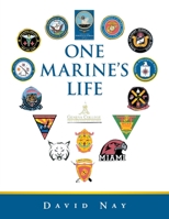 One Marine's Life 1663229570 Book Cover