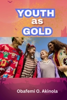 Youth as Gold B0C129XYF7 Book Cover