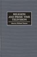Religion and Prime Time Television 027596034X Book Cover