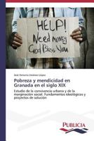 Pobreza y Mendicidad En Granada En El Siglo XIX 3639555090 Book Cover