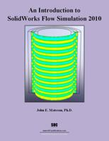 An Introduction To Solid Works Flow Simulation 2010 1585035890 Book Cover