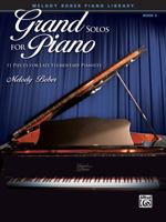 Grand Solos for Piano, Book 3: 11 Pieces for Late Elementary Pianists 0739052004 Book Cover