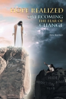 Hope Realized: Overcoming The Fear of Change 1644687720 Book Cover