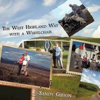 The West Highland Way with a Wheelchair 1438951922 Book Cover