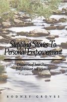 Stepping Stones To Personal Empowerment: Discoveries of Inner Peace, Enlightenment and Meaning 1438980760 Book Cover