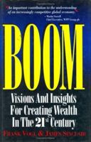 Boom: Visions and Insights for Creating Wealth in the 21st Century 0786305274 Book Cover