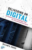 Delivering on Digital: The Innovators and Technologies That Are Transforming Government 0795347510 Book Cover