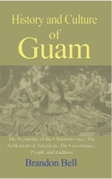 History and Culture of Guam 1714644499 Book Cover