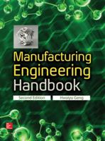 Manufacturing Engineering Handbook (McGraw-Hill Handbooks) 0071839771 Book Cover