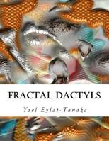 Fractal Dactyls: Magical Digital Imagery (Fantastic Fractals) 1516892569 Book Cover