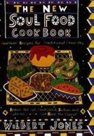 The New Soul Food Cookbook: Healthier Recipes for Traditional Favorites 1559723173 Book Cover