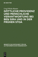 Gottliche Providenz Und Menschliche Verantwortung Bei Ben Sira Und in Der Fruhen Stoa 3110168634 Book Cover