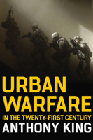 Urban Warfare in the Twenty-First Century 1509563350 Book Cover