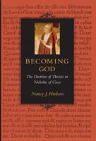 Becoming God: The Doctrine of Theosis in Nicholas of Cusa 0813214726 Book Cover