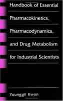 Handbook of Essential Pharmacokinetics, Pharmacodynamics and Drug Metabolism for Industrial Scientists 147578693X Book Cover