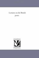 Lectures On The British Poets V1 1425532683 Book Cover