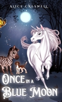 Once In A Blue Moon: A Middle Grade Fantasy Adventure 9730431558 Book Cover