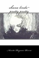shana linda~pretty pretty 1448659485 Book Cover