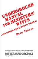 Underground Manual For Ministers' Wives and Other Bewildered Women 059518250X Book Cover