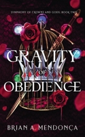 Gravity of Obedience 1956918043 Book Cover